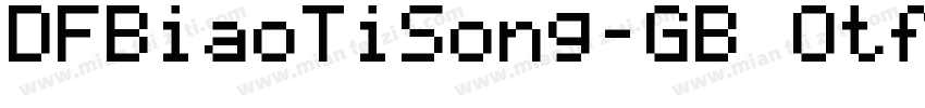 DFBiaoTiSong-GB Otf W字体转换